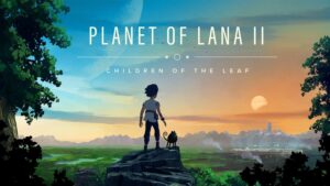 Planet of Lana’s Anticipated Sequel: A Quantum Leap in Visuals, Scope, and Emotional Depth for Indie Gaming